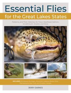Essential Flies For The Great Lakes Region: Patterns, And Their